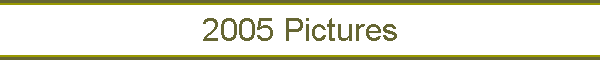 2005 Pictures