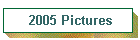 2005 Pictures