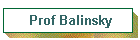 Prof Balinsky